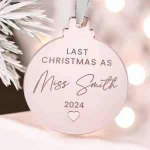 Bride To Be Last Christmas As A Miss Personalized Mirror Bauble